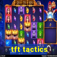 tft tactics