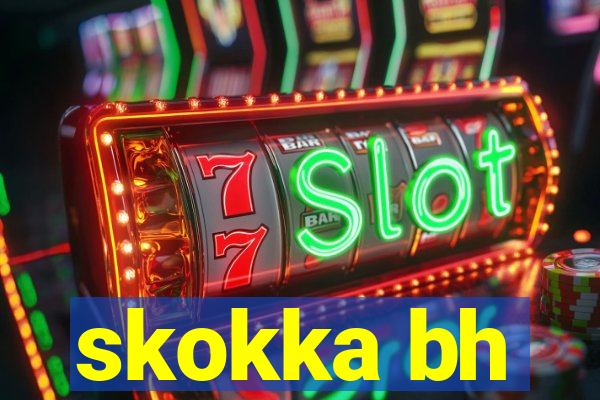 skokka bh