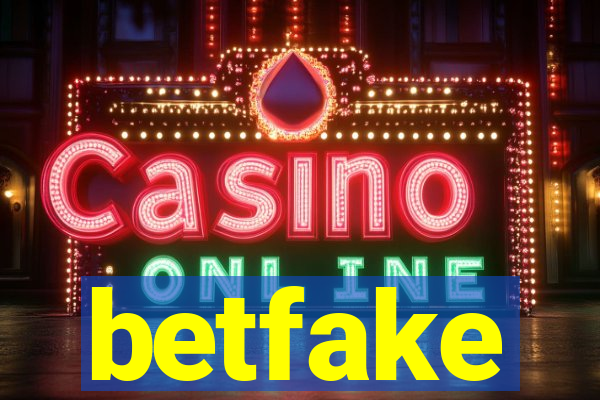 betfake