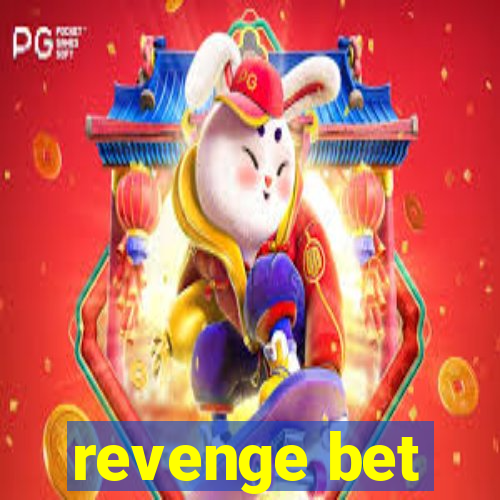 revenge bet