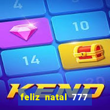 feliz natal 777 plataforma login