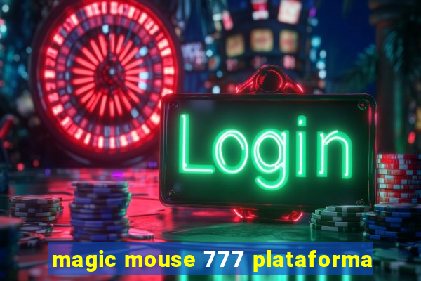 magic mouse 777 plataforma