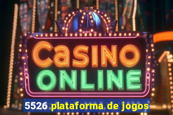 5526 plataforma de jogos