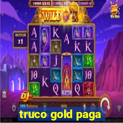 truco gold paga