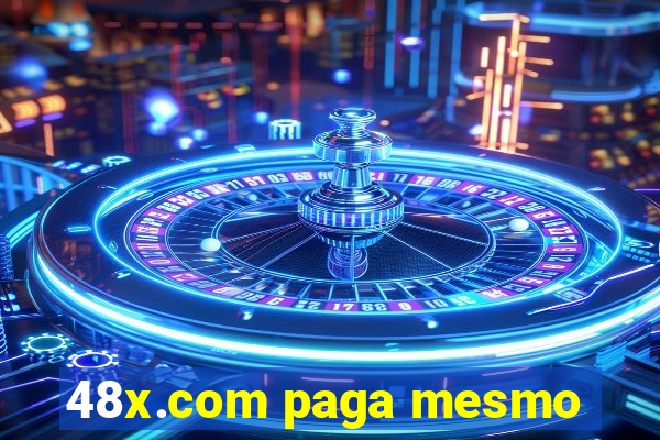 48x.com paga mesmo