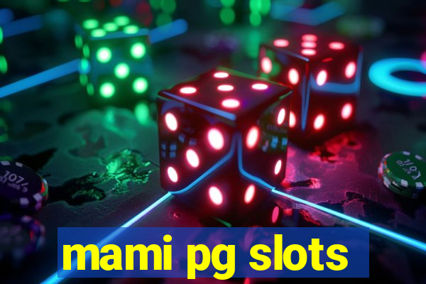 mami pg slots