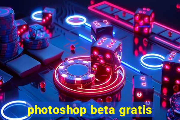 photoshop beta gratis