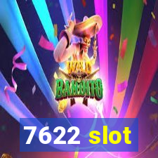 7622 slot