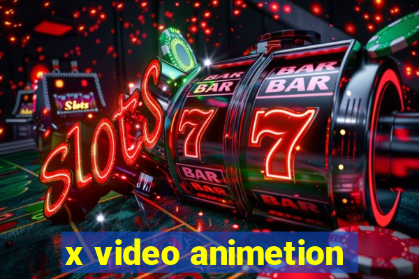 x video animetion