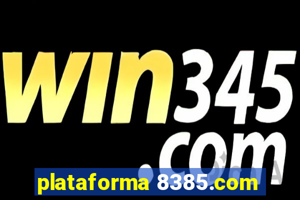 plataforma 8385.com