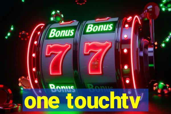 one touchtv