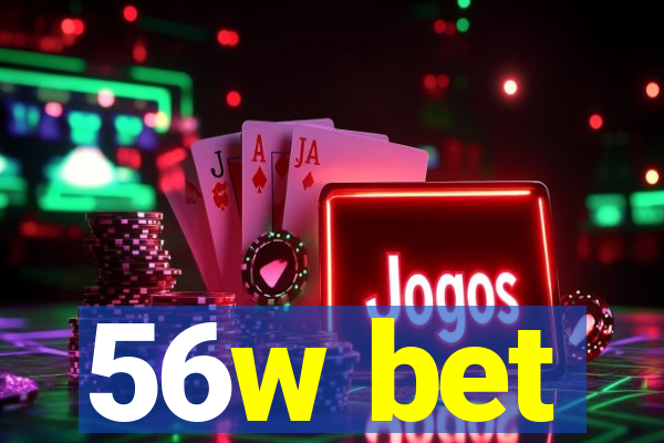 56w bet