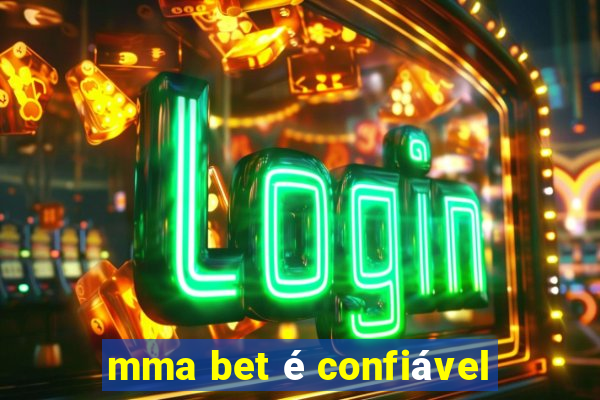 mma bet é confiável