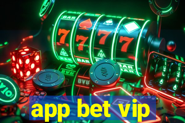 app bet vip