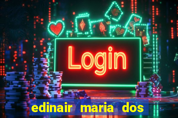 edinair maria dos santos moraes