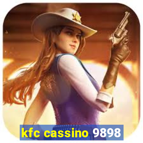 kfc cassino 9898