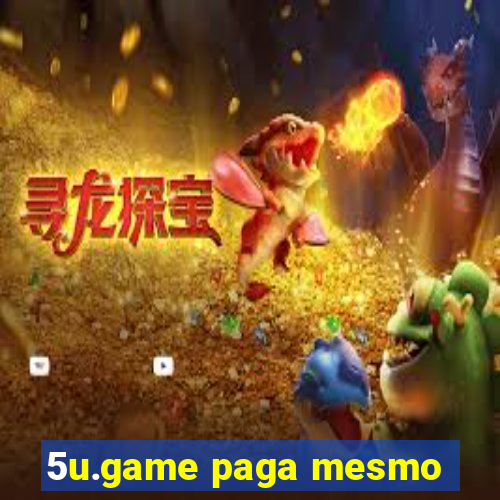 5u.game paga mesmo