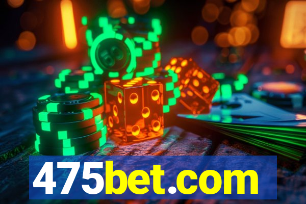 475bet.com