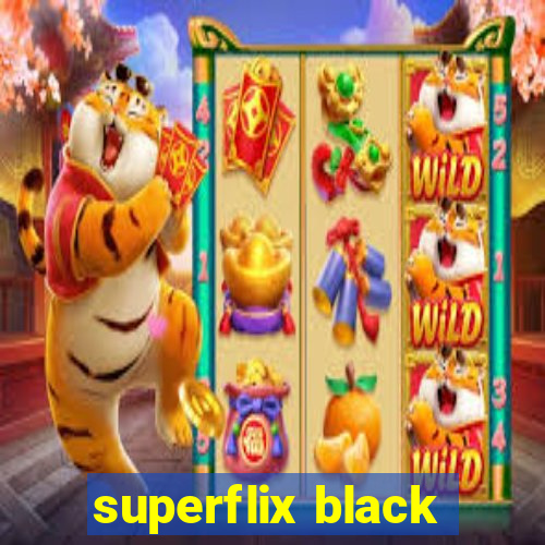 superflix black