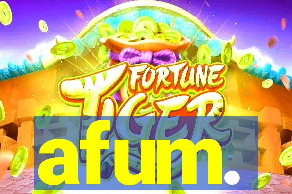 afum.