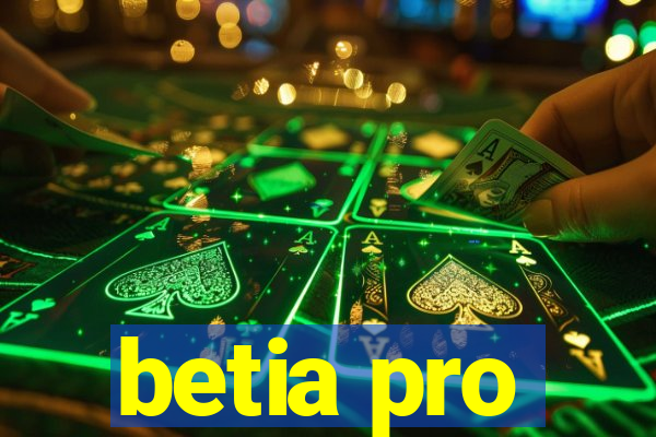 betia pro