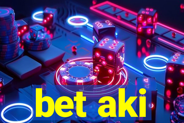 bet aki