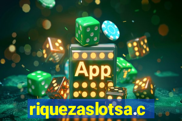 riquezaslotsa.com