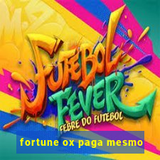 fortune ox paga mesmo