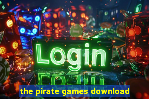 the pirate games download