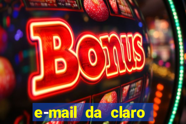 e-mail da claro para enviar comprovante de pagamento