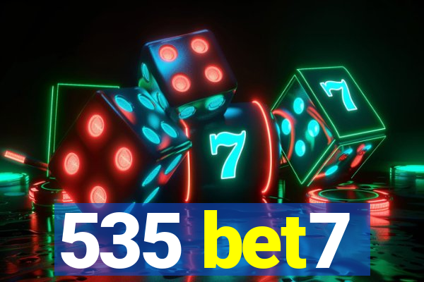 535 bet7