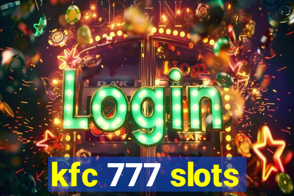 kfc 777 slots