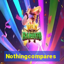 Nothingcompares