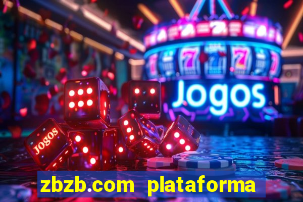 zbzb.com plataforma de jogos