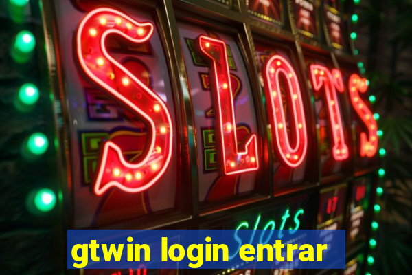 gtwin login entrar