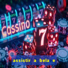 assistir a bela e a fera 2014