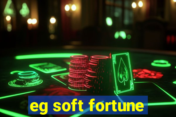 eg soft fortune