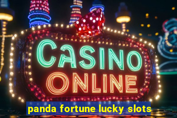 panda fortune lucky slots