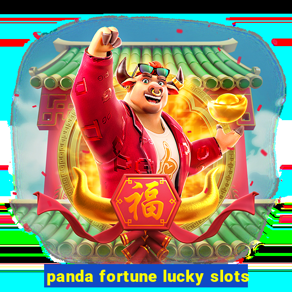 panda fortune lucky slots