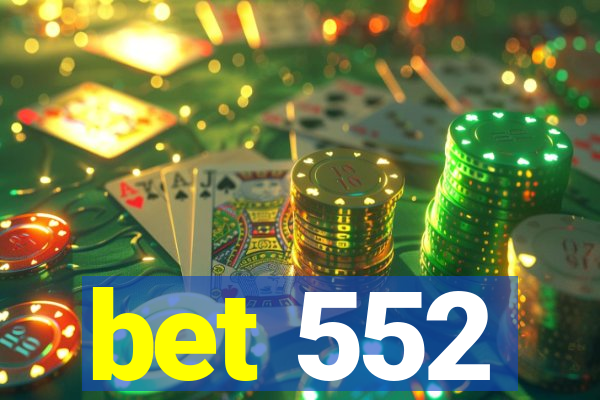 bet 552