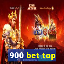 900 bet top