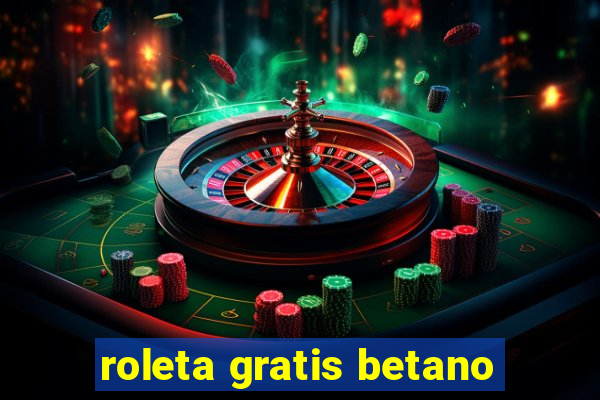 roleta gratis betano