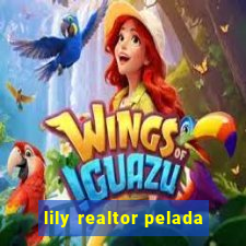 lily realtor pelada