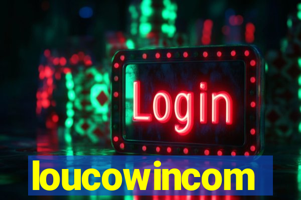 loucowincom