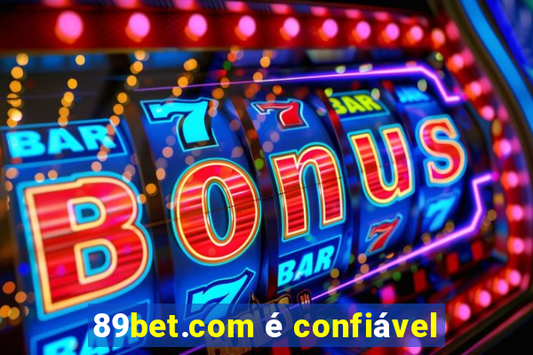 89bet.com é confiável