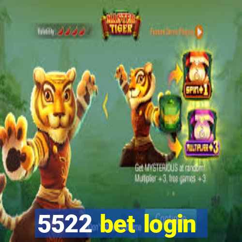 5522 bet login