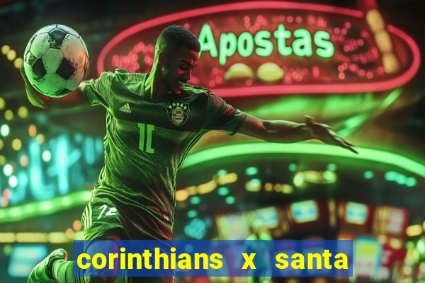 corinthians x santa cruz ao vivo hd