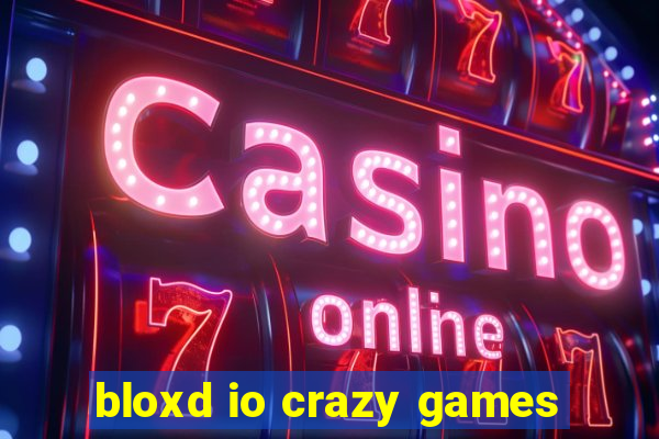 bloxd io crazy games