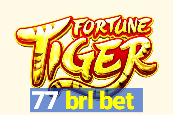 77 brl bet