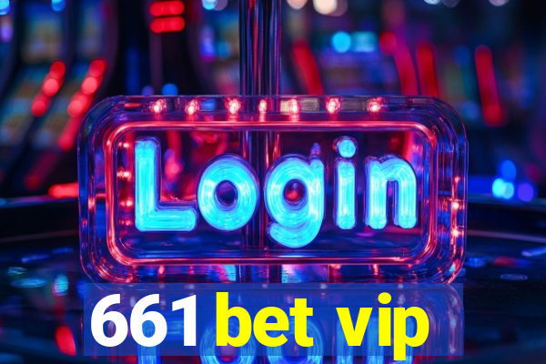 661 bet vip